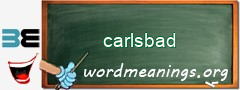 WordMeaning blackboard for carlsbad